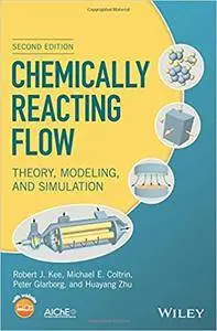 Chemically Reacting Flow, 2nd Edition