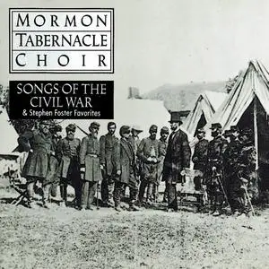 Mormon Tabernacle Choir - Songs of the Civil War (1992)