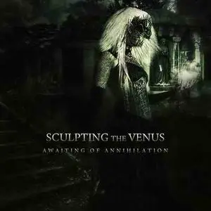 Sculpting The Venus - Awaiting of Annihilation EP (2009)