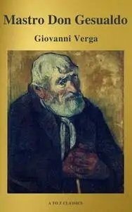 «Mastro Don Gesualdo (classico della letteratura) (A to Z Classics)» by Giovanni Verga,A to Z Classics