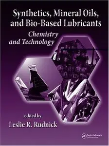 Synthetics, Mineral Oils, and Bio-Based Lubricants: Chemistry and Technology (repost)