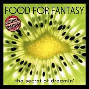 Food For Fantasy - The Secret Of Dreamin'