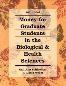 Money for Graduate Students in the Biological & Health Sciences