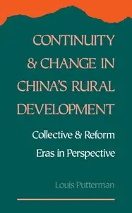 Continuity and Change in China's Rural Development: Collective and Reform Eras in Perspective (repost)