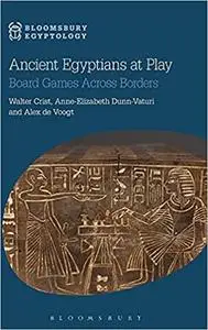 Ancient Egyptians at Play: Board Games Across Borders