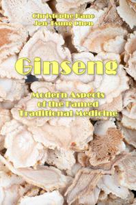 "Ginseng: Modern Aspects of the Famed Traditional Medicine" ed. by Christophe Hano, Jen-Tsung Chen