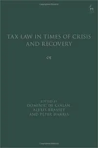 Tax Law in Times of Crisis and Recovery