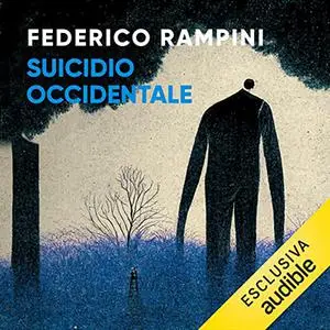 «Suicidio occidentale» by Federico Rampini