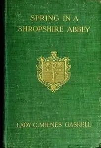 «Spring in a Shropshire Abbey» by Lady Catherine Henrietta Milnes Gaskell