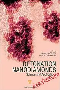 Detonation Nanodiamonds: Science and Applications