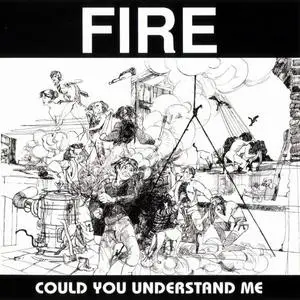 Fire - Could You Understand Me (1973) [Reissue 2005]