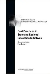 Best Practices in State and Regional Innovation Initiatives: Competing in the 21st Century (Repost)