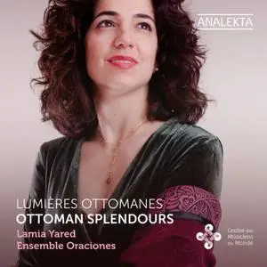 Lamia Yared, Ensemble Oraciones - Ottoman Splendours (2022) [Official Digital Download]