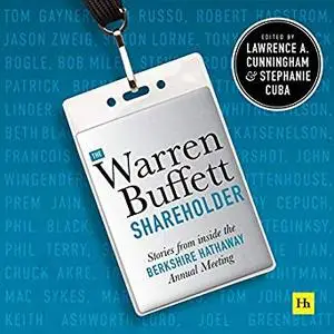 The Warren Buffett Shareholder: Stories from Inside the Berkshire Hathaway Annual Meeting [Audiobook]