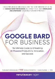 Renutaasan Rajan - Google Bard for Business