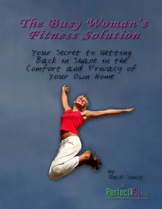 The Busy Woman's Fitness Solutions 