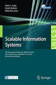 Scalable Information Systems: 5th International Conference, INFOSCALE 2014, Seoul, South Korea, September 25-26