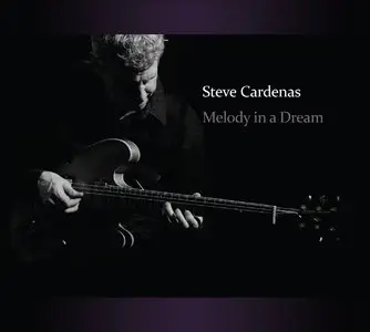 Steve Cardenas - Melody In A Dream (2014)