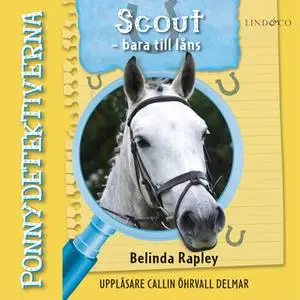 «Scout - bara till låns» by Belinda Rapley