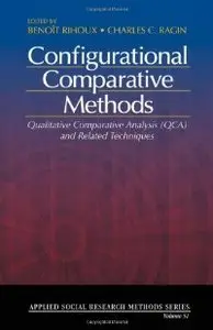 Configurational Comparative Methods: Qualitative Comparative Analysis (QCA) and Related Techniques