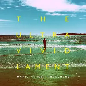 Manic Street Preachers - The Ultra Vivid Lament (Deluxe Edition) (2021) [Official Digital Download]