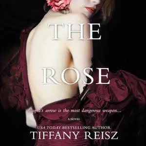 «The Rose» by Tiffany Reisz