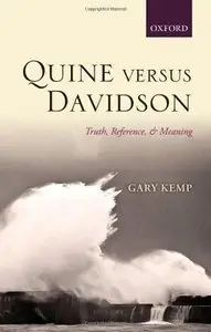 Quine versus Davidson: Truth, Reference, and Meaning (repost)