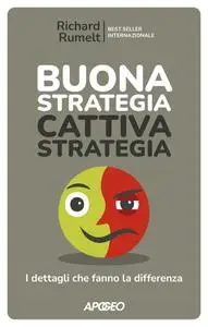 Richard Rumelt - Buona strategia cattiva strategia