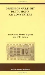 Design of Multi-bit Delta-Sigma A/D converters, Y.Geerts, M.Steyaert, W.Sansen