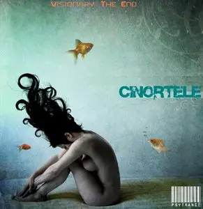 Cinortele - Visionary The End