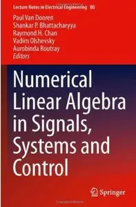 Numerical Linear Algebra in Signals, Systems and Control