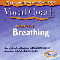 Vocal Coach - Complete Breathing by Chris and Carol Beatty