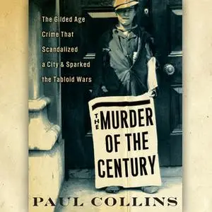 «The Murder of the Century» by Paul Collins