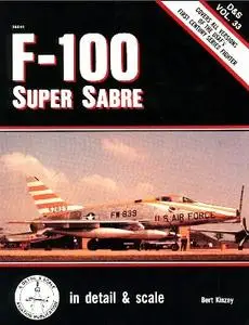 F-100 Super Sabre in detail & scale (D&S Vol. 33)