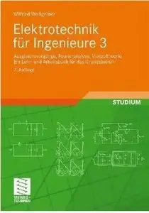 Elektrotechnik für Ingenieure 3: Ausgleichsvorgänge, Fourieranalyse, Vierpoltheorie (repost)