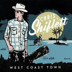 Chris Shiflett - West Coast Town (2017)
