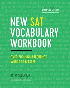 Seberson Method New SAT® Vocabulary Workbook: Over 700 High-Frequency Words to Master