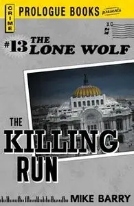 «Lone Wolf #13: The Killing Run» by Mike Barry