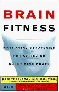 Brain Fitness: How to Achieve Super Mind-Power and Keep It As Long As You Live