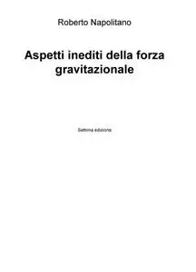 Aspetti inediti della forza gravitazionale