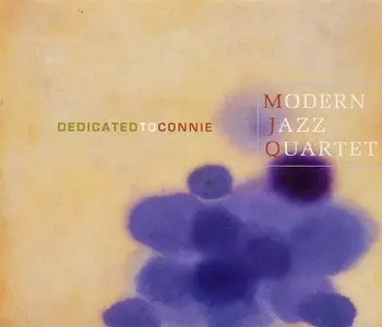 Modern Jazz Quartet - Dedicated To Connie (1960) {2CD Set Atlantic Jazz 82763-2 rel 1995}