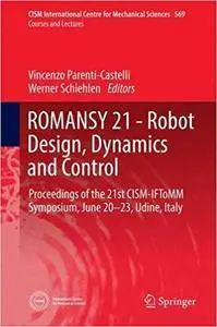 ROMANSY 21 - Robot Design, Dynamics and Control