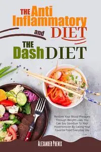 The Anti-inflammatory Diet and The Dash Diet