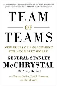 Team of Teams: New Rules of Engagement for a Complex World (repost)