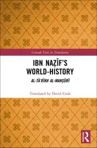 Ibn Naẓīf’s World-History: Al-Tā’rīkh al-Manṣūrī