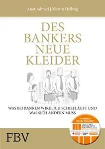 Des Bankers neue Kleider: Was bei Banken wirklich schief läuft und was sich ändern muss (Repost)