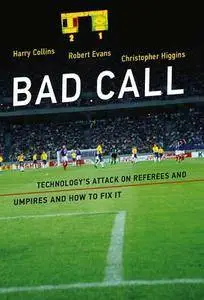 Bad Call: Technology’s Attack on Referees and Umpires and How to Fix It