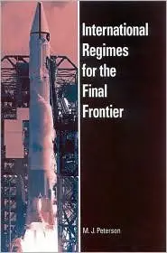 International Regimes For The Final Frontier