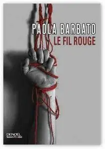 Le Fil rouge - Paola Barbato