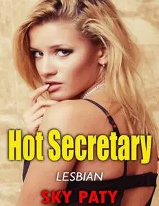 «Lesbian: Hot Secretary» by Sky Paty